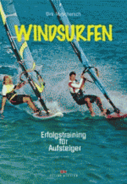 Windsurfen lernen in 10 Std.