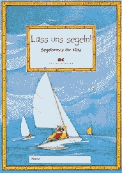 Segelpraxis für Kids
