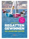Regatten gewinnen auf Jollen und Yachten