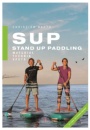 SUP - Stand Up Paddling, Material - Technik - Spots